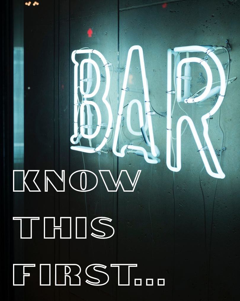 A neon glowing sign that reads BAR on a dark wall. There is text over laid on the image that reads, "Know this first."